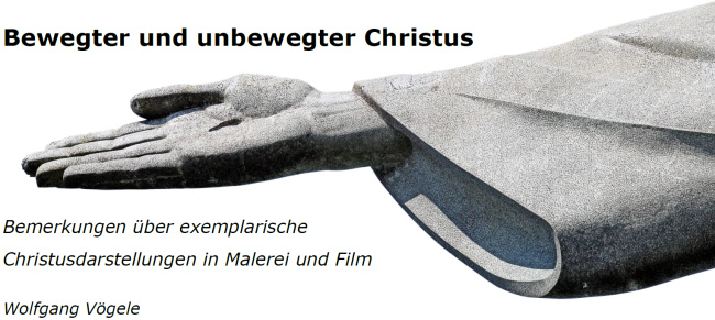 Wolfgang Vögele: Bewegter und unbewegter Christus