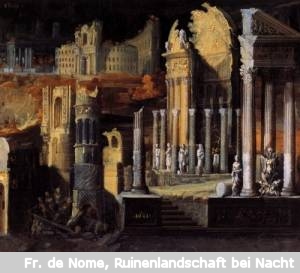 Francois de Nome, Ruinenlandschaft bei Nacht